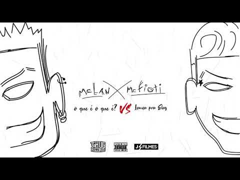 Mc Fioti e Mc Lan  - O que é o que é? VS Lança pra Elas (Dj Davi Dog Dog)