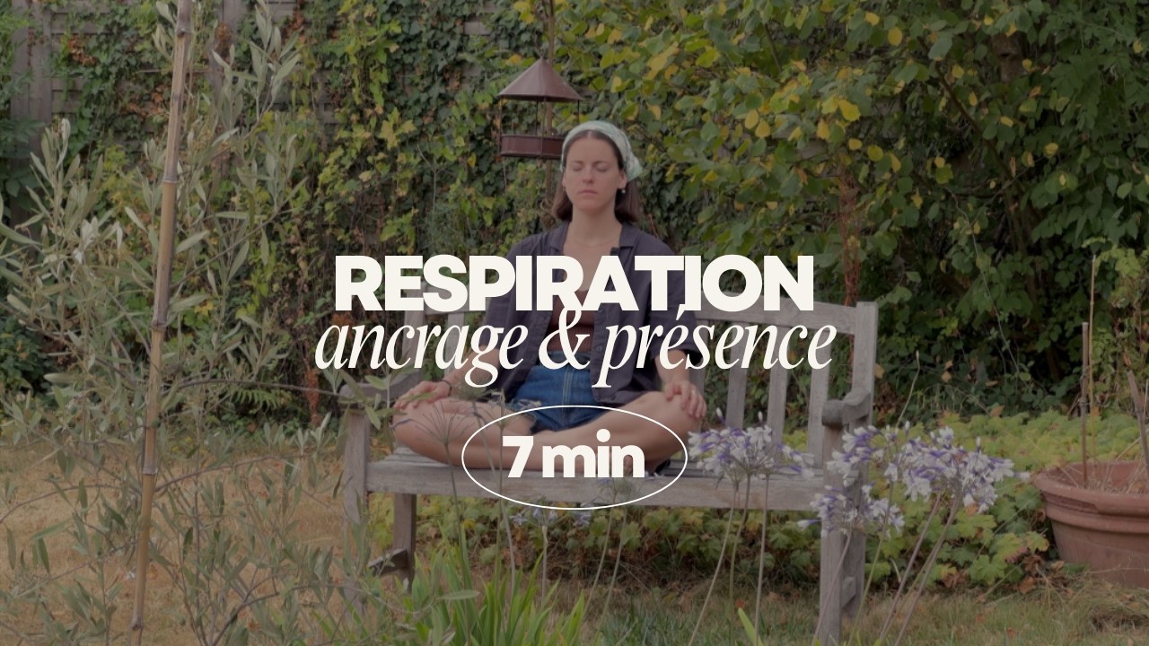 Respiration - Ancrage & Présence