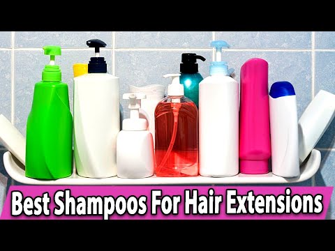 5 Best Shampoos For Hair Extensions To Moisturize And...