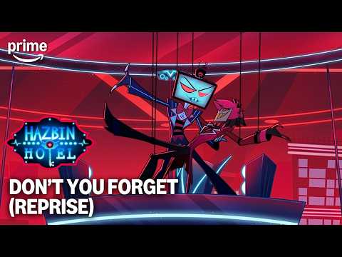 Don't You Forget (Reprise) | Hazbin Hotel Season 2 | Prime Video