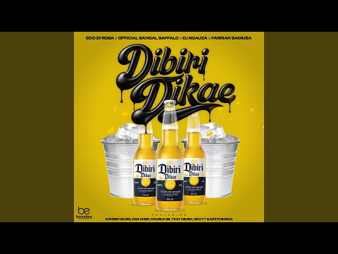 Dibiri Dikae (feat. KayGee Muziq, Ras Chief, Double DB, Tkay Music, Skxyy, EzzyMusica & DJ Kgauza)