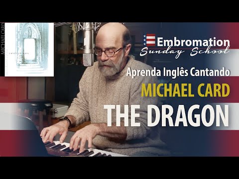 The Dragon - Michael Card