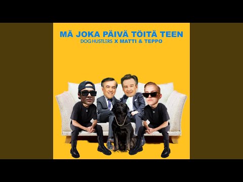 Mä joka päivä töitä teen