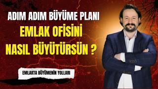 Emlak Ofisimi Nasıl Büyütürüm ? | Emlak Ofisi Nasıl Açılır ?