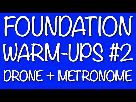 Foundation Warm-Ups #2   Drone + Metronome