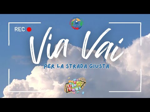 Via Vai Per la strada giusta - Inno Centro Estivo 2024