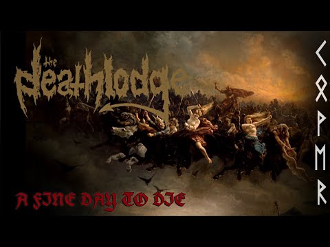 The Deathlodge - A Fine Day To Die (Bathory Cover)