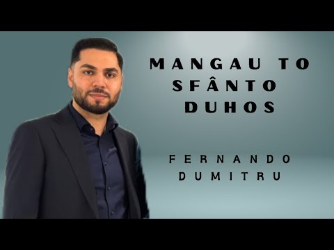 Fernando Dumitru - MANGAU TO SFANTO DUHOS [ Official Video ] 2025
