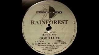 Rainforest Feat B. Williams - Good Love (Vocal)