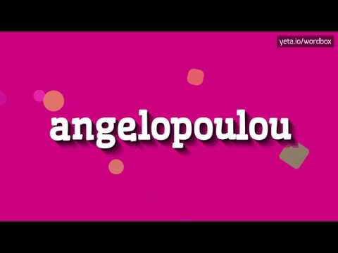 ANGELOPOULOU - HOW TO PRONOUNCE IT!?