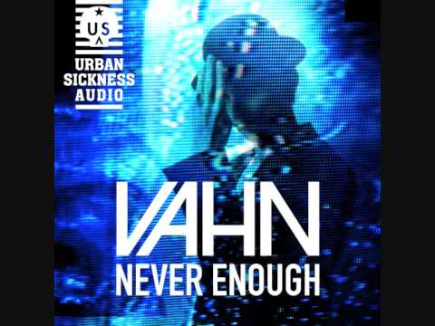 VAHN - Never Enough (Ben Fawce Remix)