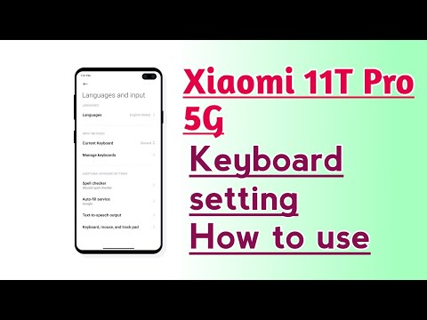 Xiaomi 11T Pro 5G Keyboard setting How to use