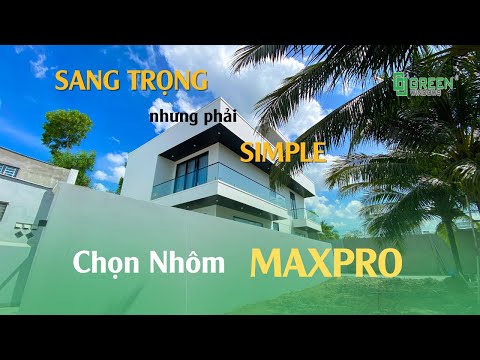 Biệt thự hiện đại - nhôm Maxpro