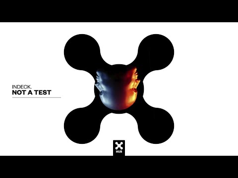 INDECK. - Not A Test (Audio)