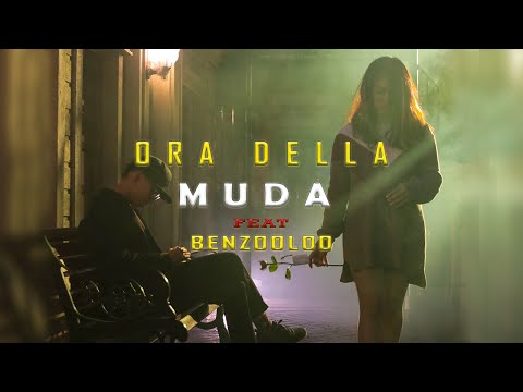 Ora Della - MUDA ft. Benzooloo (Official MV)
