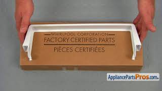 How To: Whirlpool, KitchenAid, Maytag Door Shelf Bar WP2309941