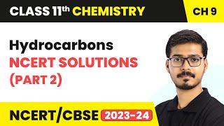 Hydrocarbons - NCERT Solutions (Part 2) | Class 11 Chemistry Chapter 9 | CBSE