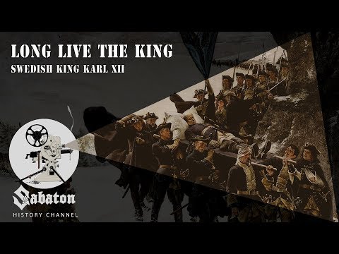 Long Live the King – Swedish King Karl XII  – Sabaton History 024 [Official]