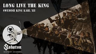 Long Live the King – Swedish King Karl XII  – Sabaton History 024 [Official]