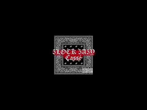 Cassè - 5lock 5a5y (6locc 6a6y rmx)
