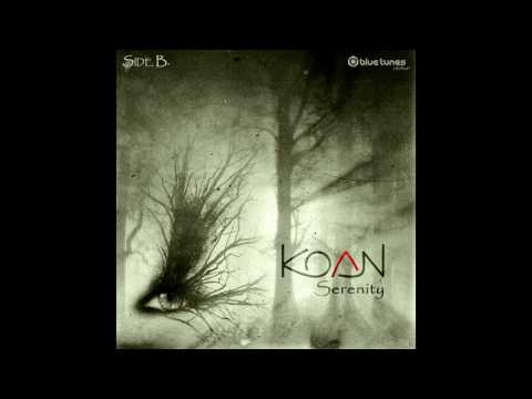 Koan - Desolate (Serenity Mix) - Official