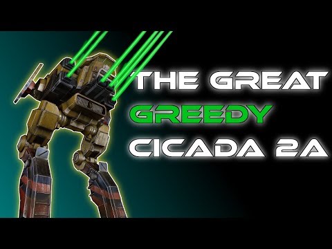 GREEDY Cicada! (Showing off my Cicada build) - MechWarrior Online [1]