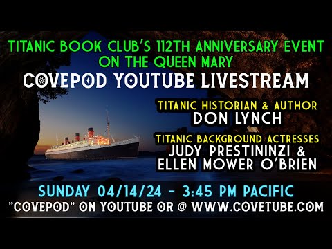 Titanic Book Club's 112th Anniversary Event on the Queen Mary - Special Guest Speakers