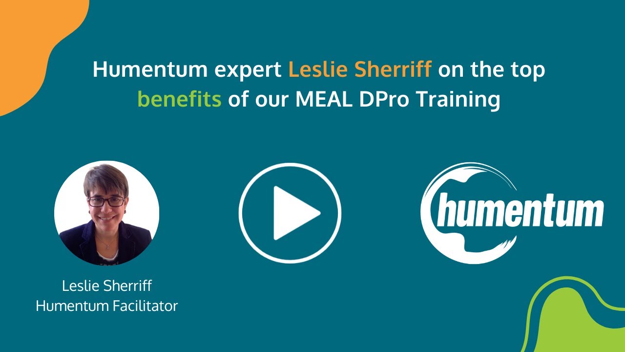 Humentum expert Leslie Sherriff on the top benefits of our MEAL DPro Training for NGOs