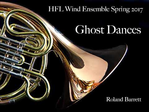 Ghost Dances- HFL HS Wind Ensemble Spring 2017