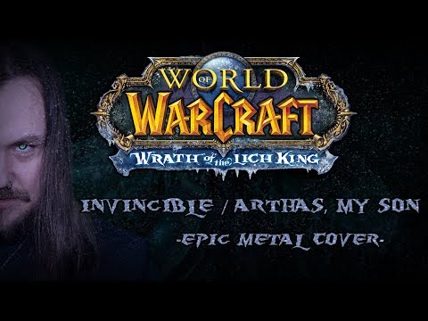 World of Warcraft - Invincible / Arthas, My Son (Epic Metal Cover by Skar Productions)