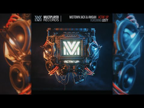 Midtown Jack & Awgah - Actin Up (ft. Losty) (Original Mix)