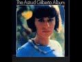 SÓ TINHA DE SER COM VOCÊ - ASTRUD GILBERTO & TOM JOBIM
