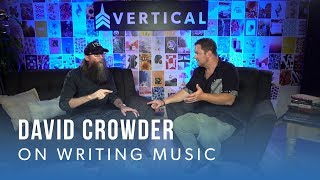 David Crowder on Writing Music