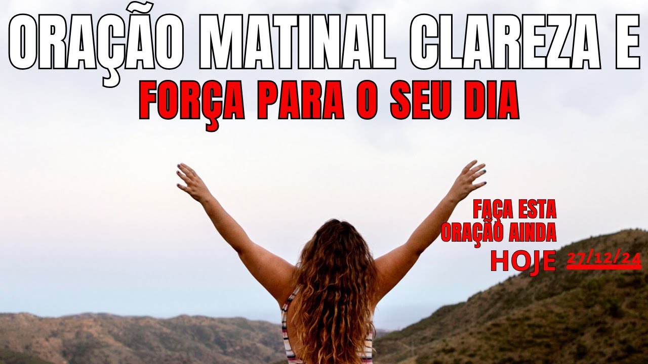A ORAÇÃO MATINAL QUE TRAZ PAZ E CLAREZA PARA O SEU DIA!