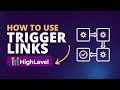 How to create and use trigger links #GoHighLevel