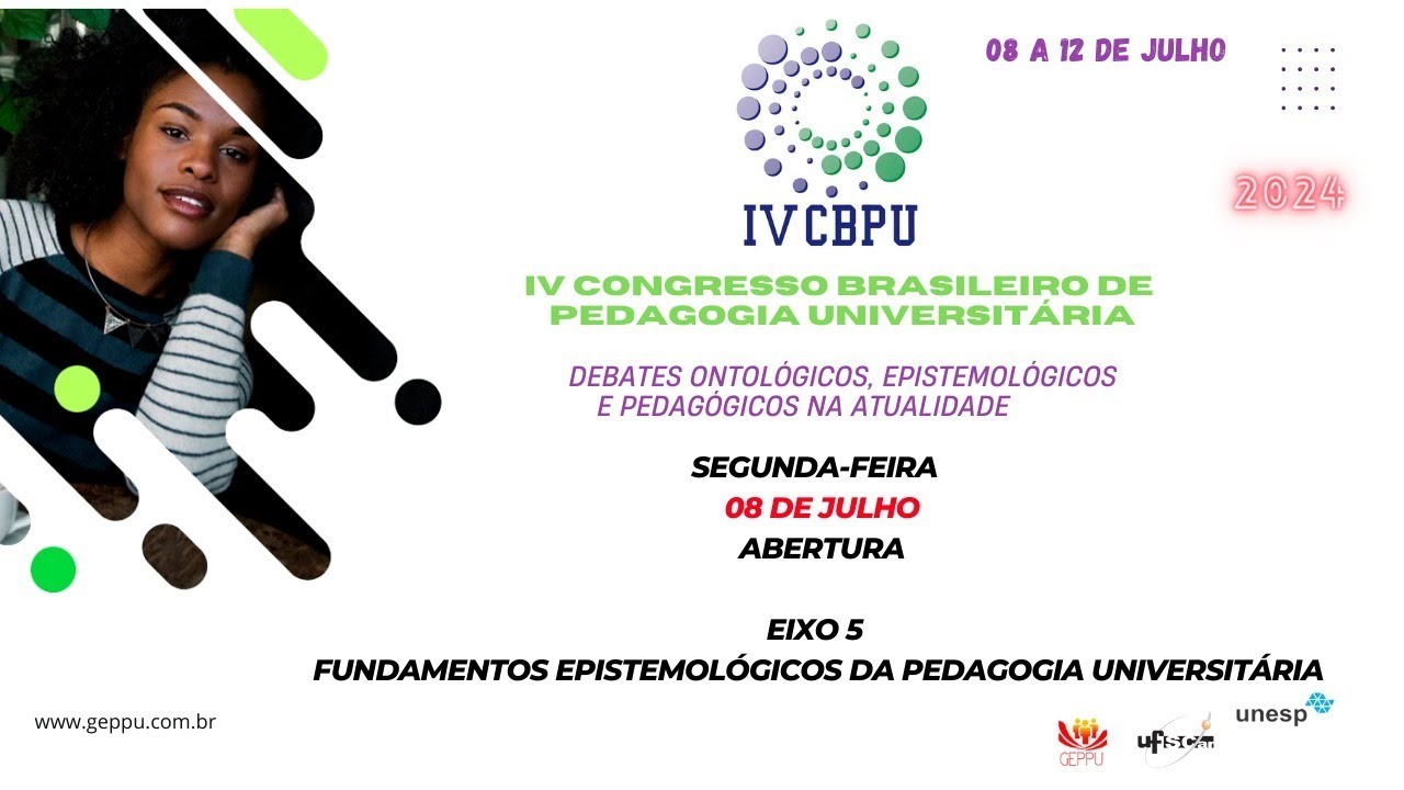 IV CBPU - Abertura e Conferência Eixo 5 - Fundamentos Epistemológicos da Pedagogia Universitária