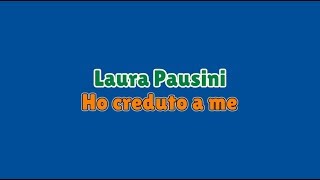 KARAOKE - Ho creduto a me (Laura Pausini)