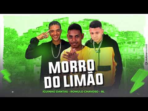 É O RL - ROMULO CHAVOSO - IGUINHO DANTAS - MORRO DO  LIMÃO #bregafunk