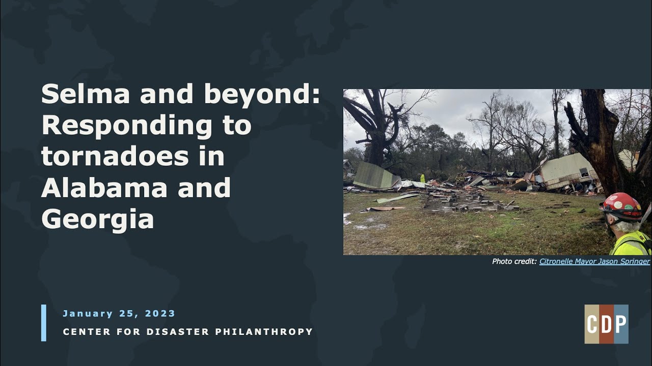 Selma and beyond: Responding to tornadoes in Alabama and Georgia webinar