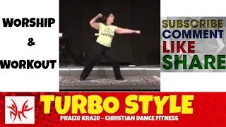 "Turbo Style" by Beckah Shae (High Cardio) Christian Dance Fitness - by Praize Kraze not Zumba