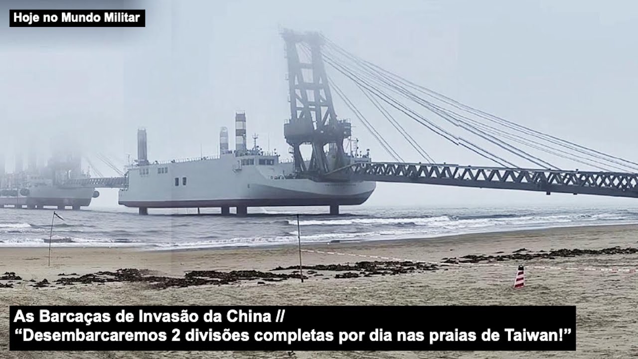 As Barcaças de Invasão da China “Desembarcaremos 2 divisões completas por dia nas praias de Taiwan!”