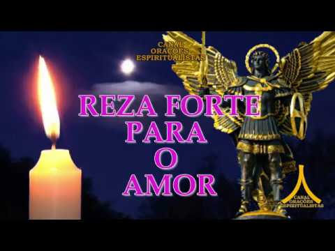 Reza Forte para o Amor - Faça essa reza todos os dias para proteger e fortalecer seu amor.