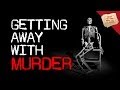 Getting Away With Murder