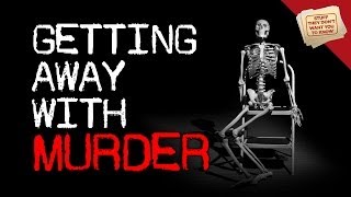 Getting Away with Murder