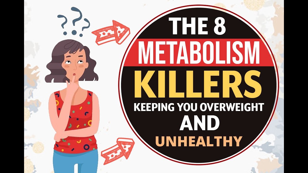 The 8 Metabolism Killers Keeping You Overweight and Unhealthy