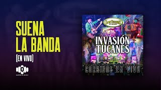 Suena La Banda (En Vivo) - Los Tucanes De Tijuana