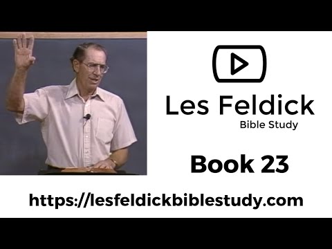 Les Feldick Bible Study | Through the Bible w/ Les Feldick Book 23