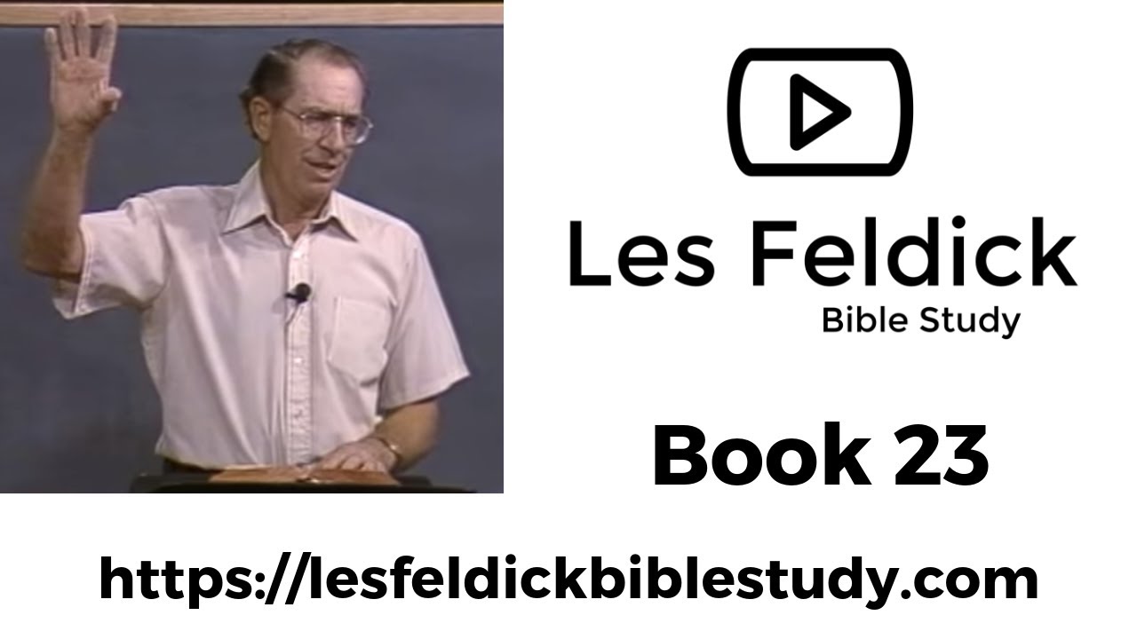Les Feldick Bible Study | Through the Bible w/ Les Feldick Book 23
