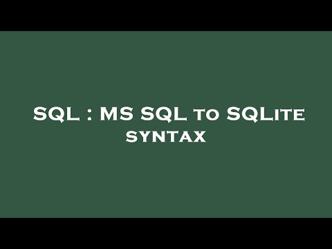 Sql Ms Sql To Sqlite Syntax