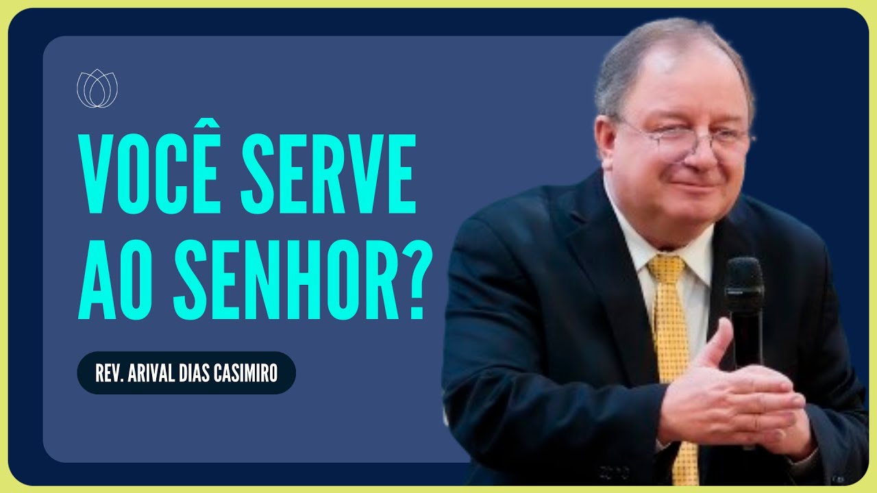 SOMOS SERVOS DO SENHOR | Rev. Arival Dias Casimiro | IPP